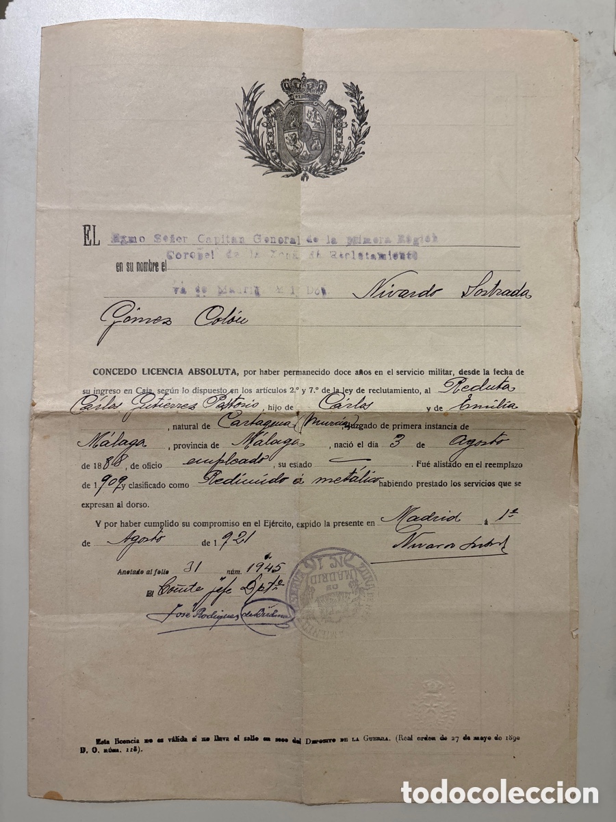 Documents Anciens: EL EXCMO. SR. CAPIT&Aacute;N GENERAL DE LA PRIMERA REGI&Oacute;N. CONCEDO LICENCIA ABSOLUTA.MADRID, 1&deg; AGOSTO 1921