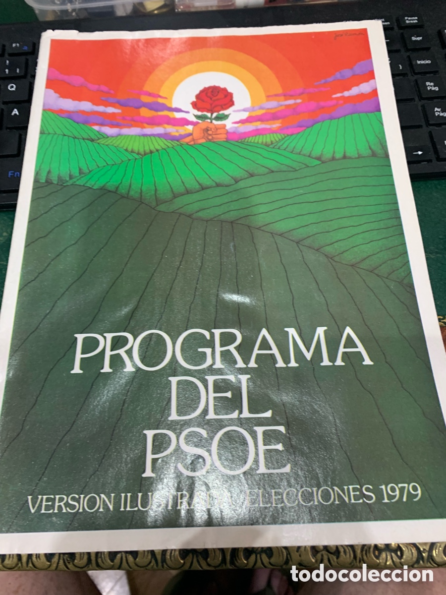 Documentos antiguos: Programa del PSOE - Elecciones 1979 - Versi&oacute;n Ilustrada - Con un P&oacute;ster - - Foto 1
