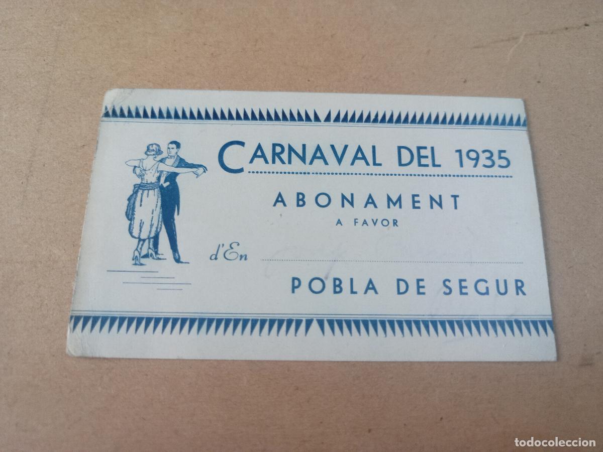 Old Documents: PALLARS JUSS&Agrave; - ABONAMENT CARNAVAL DEL 1935 - POBLA DE SEGUR