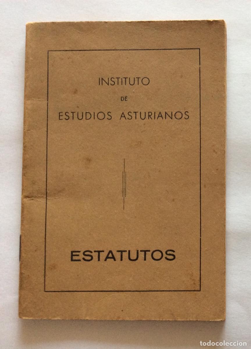 Old Documents: ESTATUTOS INSTITUTO ESTUDIOS ASTURIANOS DIPUTACI&Oacute;N ASTURIAS OVIEDO 1953