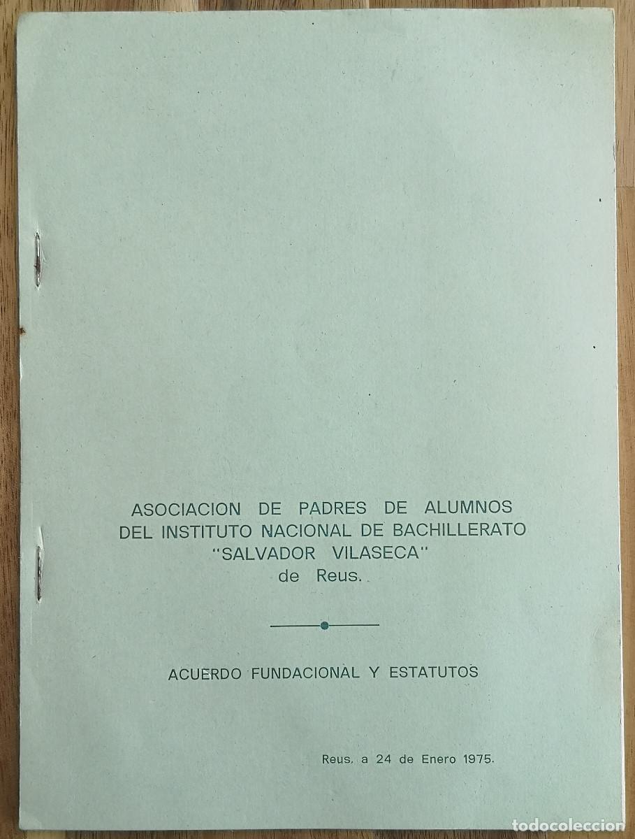 Documentos antiguos: FOLLETO ( 13 pag ) ACUERDO FUNDACIONAL INSTITUTO SALVADOR VILASECA de REUS - 1975