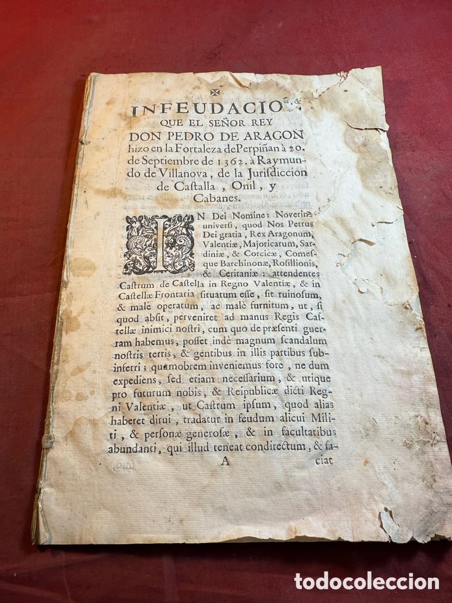 Documentos antigos: INFEUDACION QUE DON PEDRO DE ARAG&Oacute;N HIZO EN LA FORTALEZA DE PEROI&Ntilde;AN 1362. CASTALLA, ONIL Y CABANES