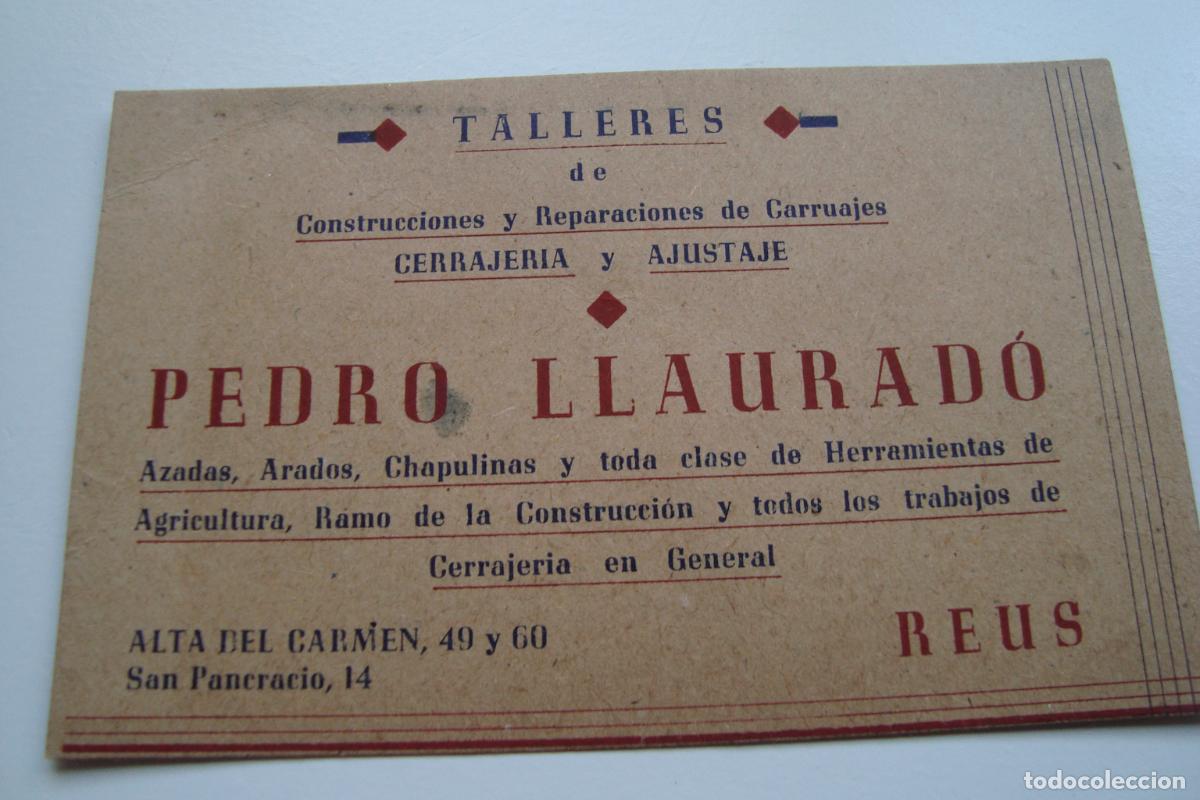 Old Documents: ANTIGUA TARJETA COMERCIAL PEDRO LLAURADO. TALLERES REPARACION CARRUAJES CERRAJERIA. REUS TARRAGONA