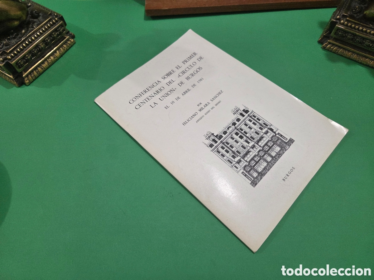 Documentos antiguos: &rdquo;&rdquo;CONFERENCIA SOBRE EL PRIMER CENTENARIO DEL CIRCULO DE LA UNION DE BURGOS&rdquo;&rdquo;...1981........... - Foto 13