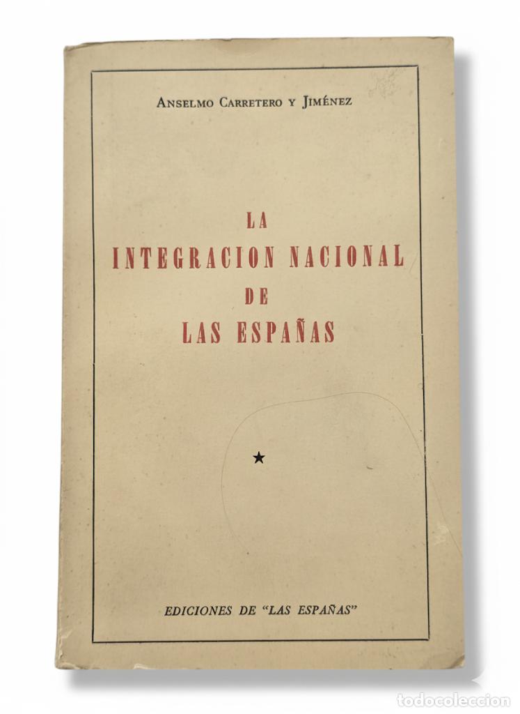 Documentos antiguos: LA INTEGRACION NACIONAL DE LAS ESPA&Ntilde;AS - Foto 1