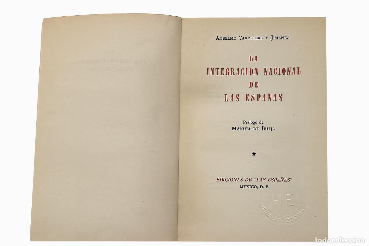 Documentos antiguos: LA INTEGRACION NACIONAL DE LAS ESPA&Ntilde;AS - Foto 2