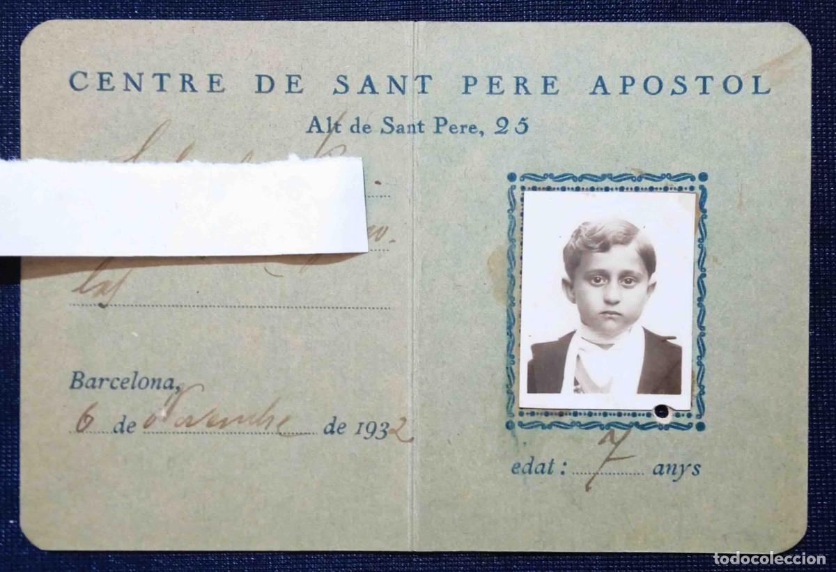 Old Documents: TARJETA DE ALUMNO DEL COLEGIO CENTRE SANT PERE APOSTOL. ALT DE SANT PERE, 25. BARCELONA, 1932.