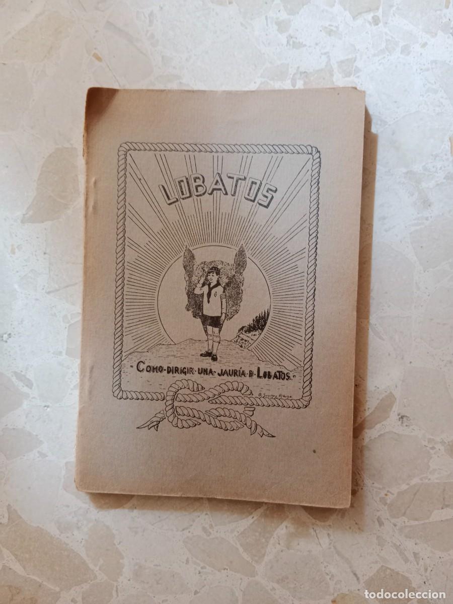 Documentos antiguos: MANUAL SCOUTS - COMO DIRIGIR UNA JAURIA DE LOBATOS - JOHN LEWIS - A&Ntilde;OS 50