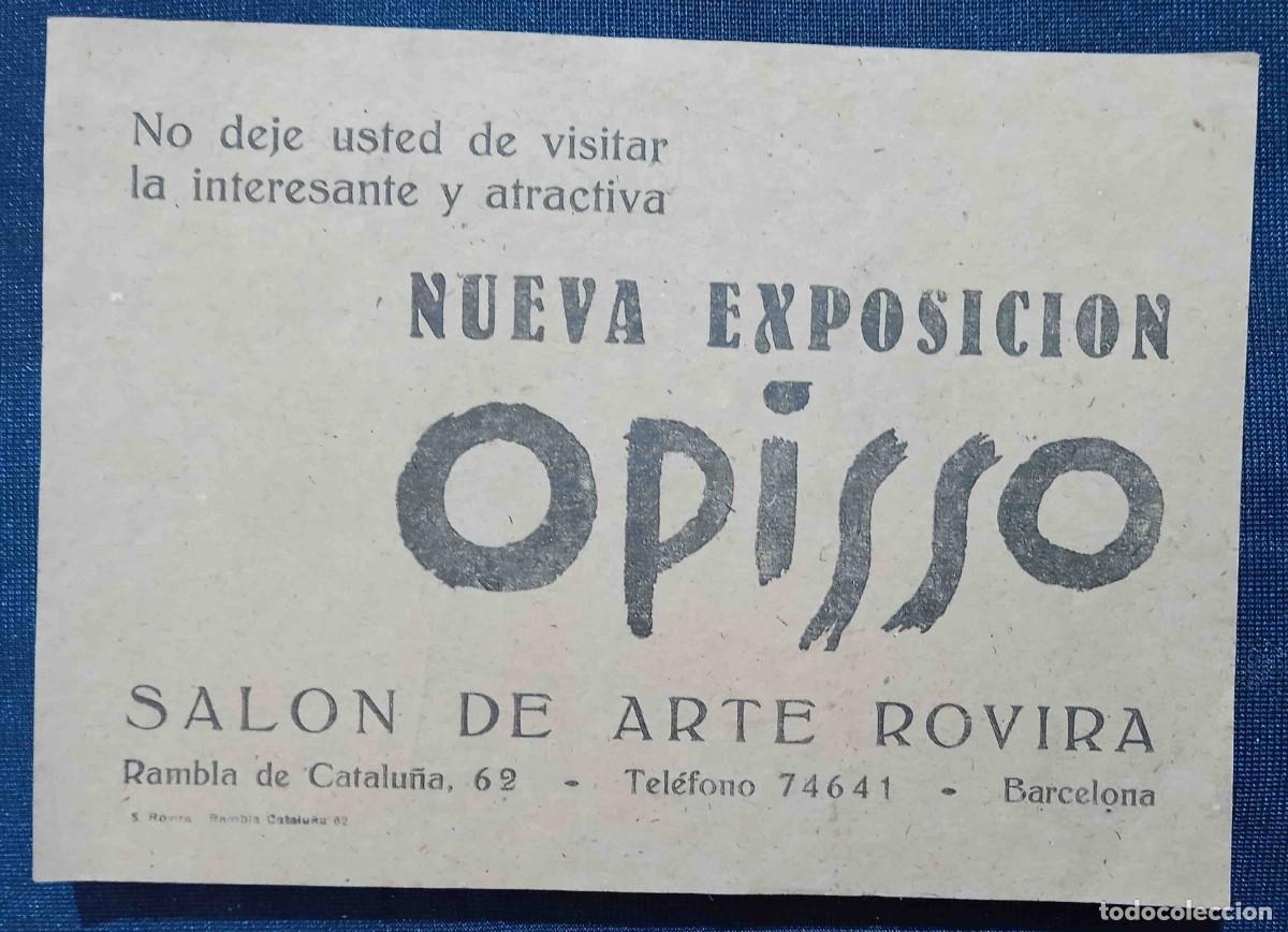Documentos antiguos: HOJA VOLANTE ANUNCIANDO UNA NUEVA EXPOSICI&Oacute;N DE OPISSO. BARCELONA, POSTERIOR A 1942.