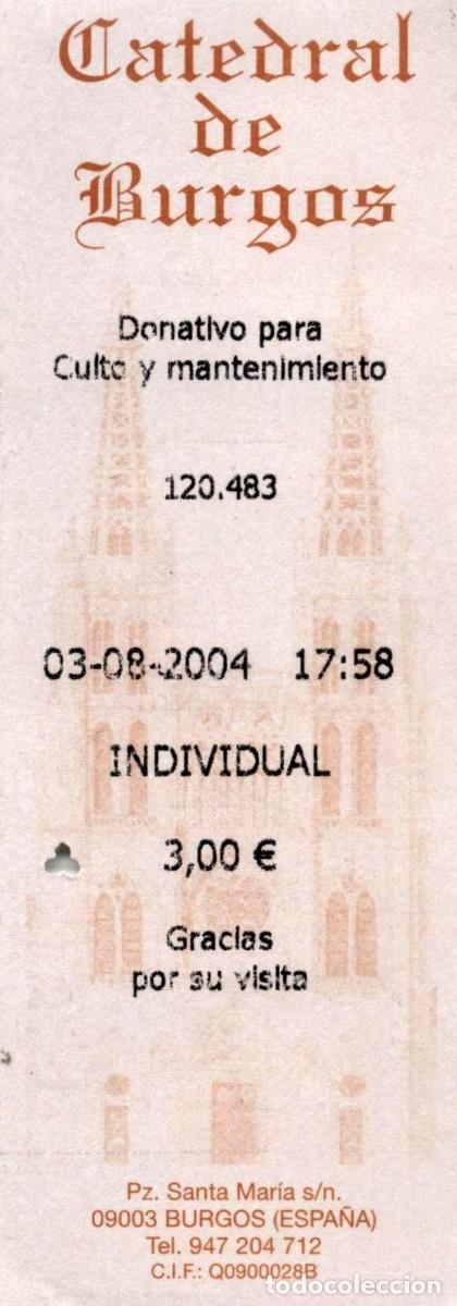 Documentos antiguos: BILLETE DE ENTRADA CATEDRAL DE BURGOS 2004 - Foto 1
