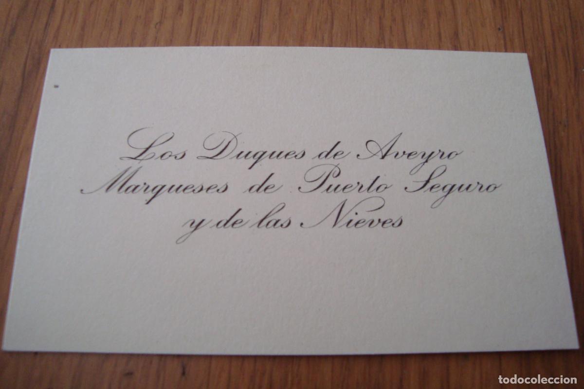 Documentos antiguos: ANTIGUA TARJETA PERSONAL. LOS DUQUES DE AVEYRO MARQUESES DE PUERTO SEGURO Y DE LAS NIEVES. NOBLEZA