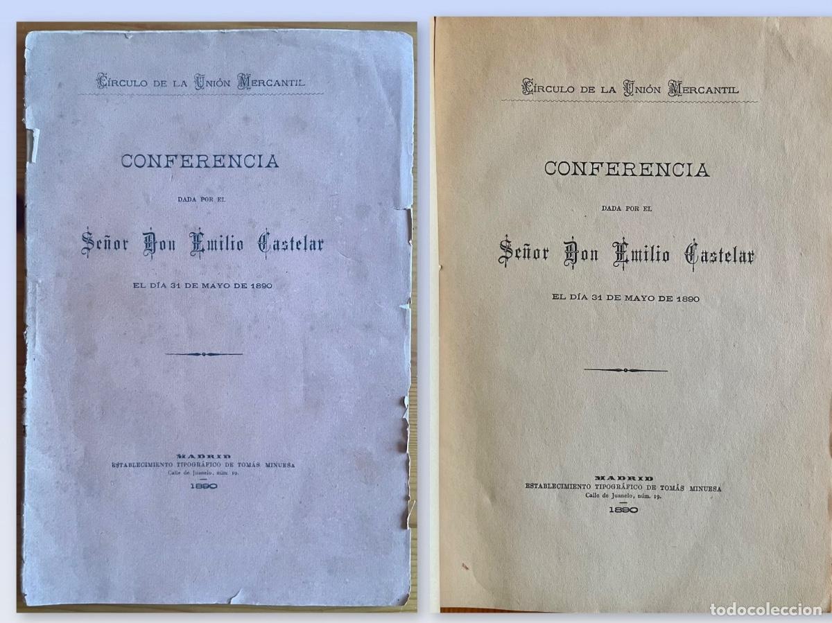 Documentos antigos: EMILIO CASTELAR- CONFERENCIA - C&Iacute;RCULO UNION MERCANTIL- MADRID 1890