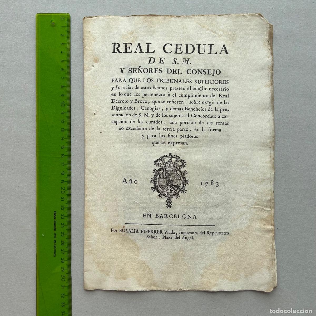 Documentos antiguos: Real C&eacute;dula 1783 Carlos III: Fondos Eclesi&aacute;sticos para Beneficencia - Barcelona Eul&agrave;lia Piferrer