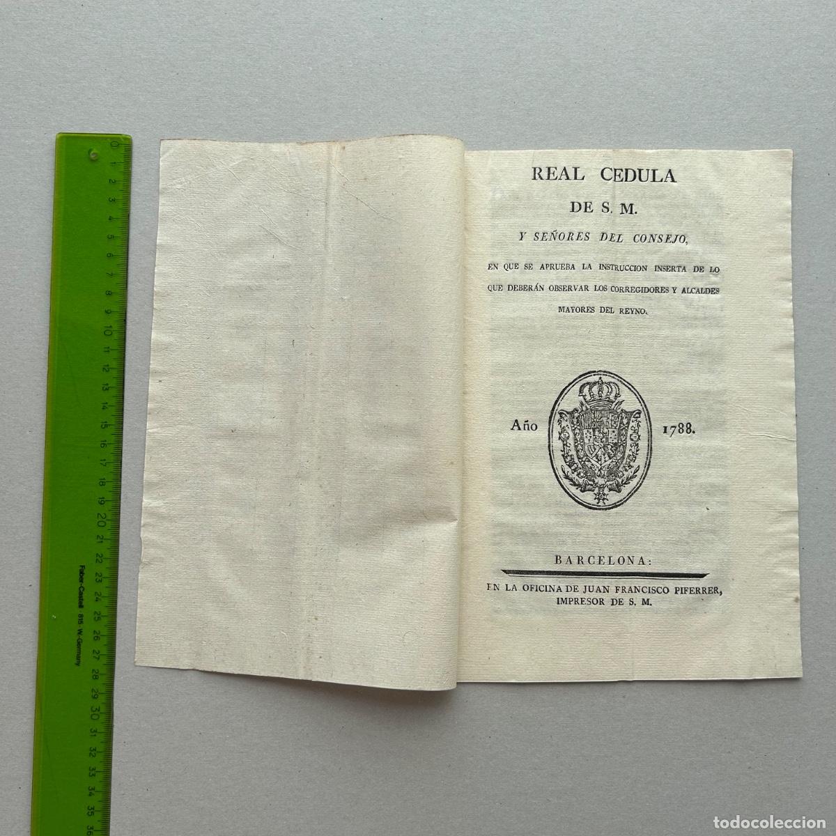 Documentos antiguos: Real C&eacute;dula 1788: Instrucci&oacute;n para Corregidores y Alcaldes Mayores - Juan Francisco Piferrer
