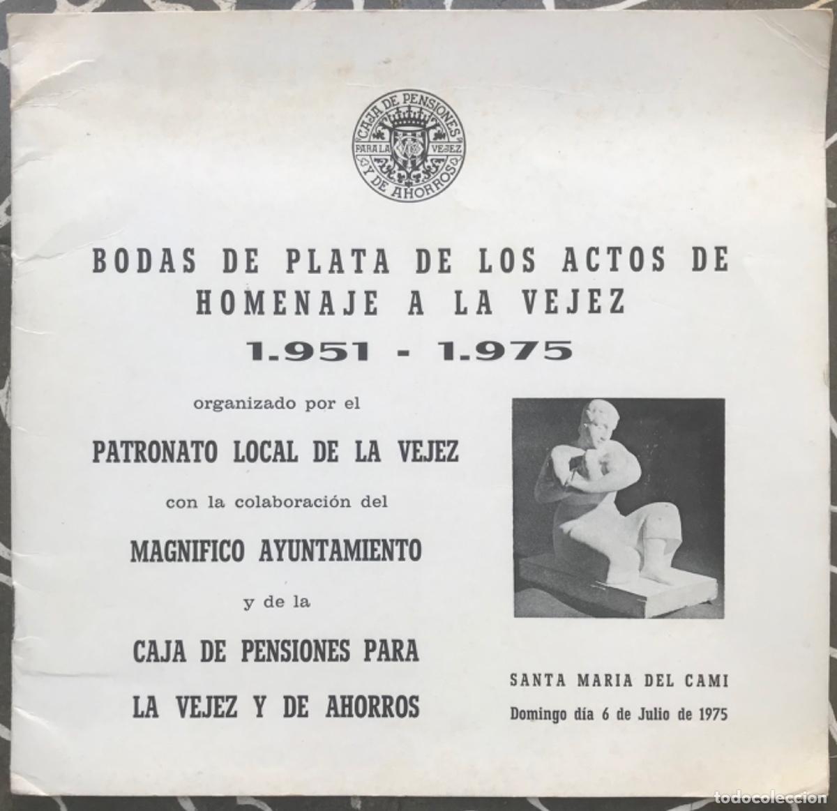 Documentos antiguos: BODAS DE PLATA, HOMENAJE A LA VEJEZ 1951-1975 - SANTA MARIA DEL CAMI (MALLORCA) - Caja de Pensiones