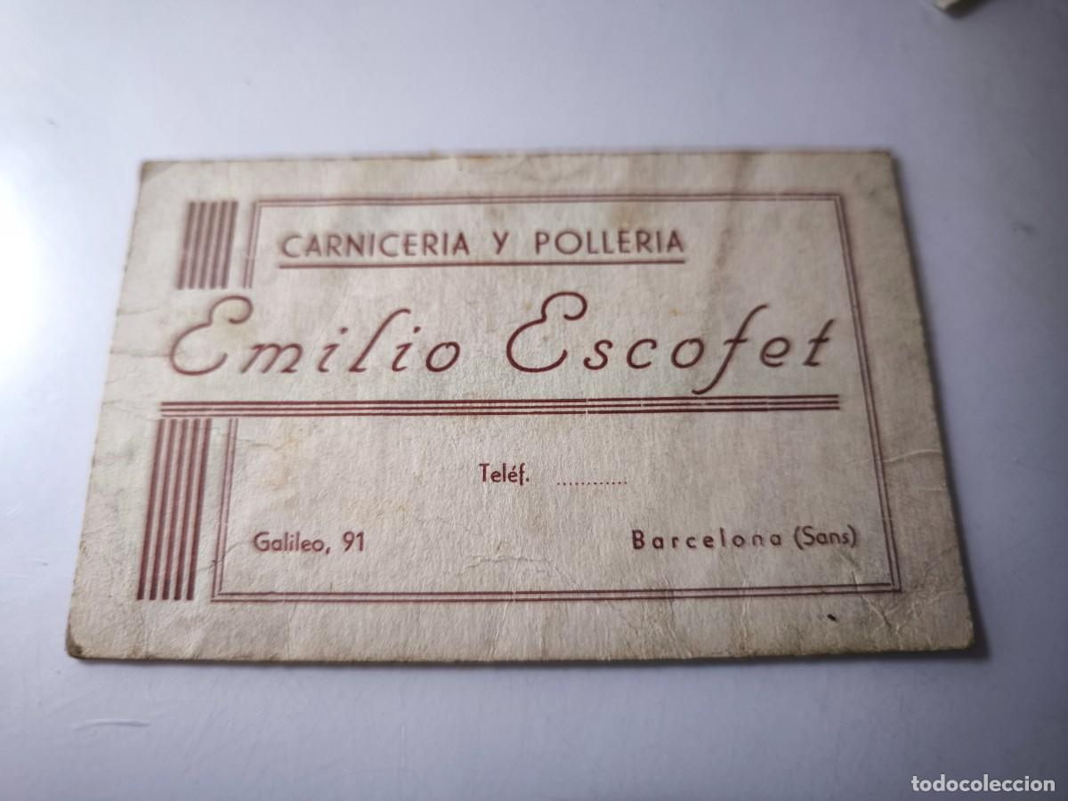 Documentos antiguos: Antigua tarjeta de Visita o Comercial. Carnicer&iacute;a y poller&iacute;a Emilio Escofet. Barcelona.