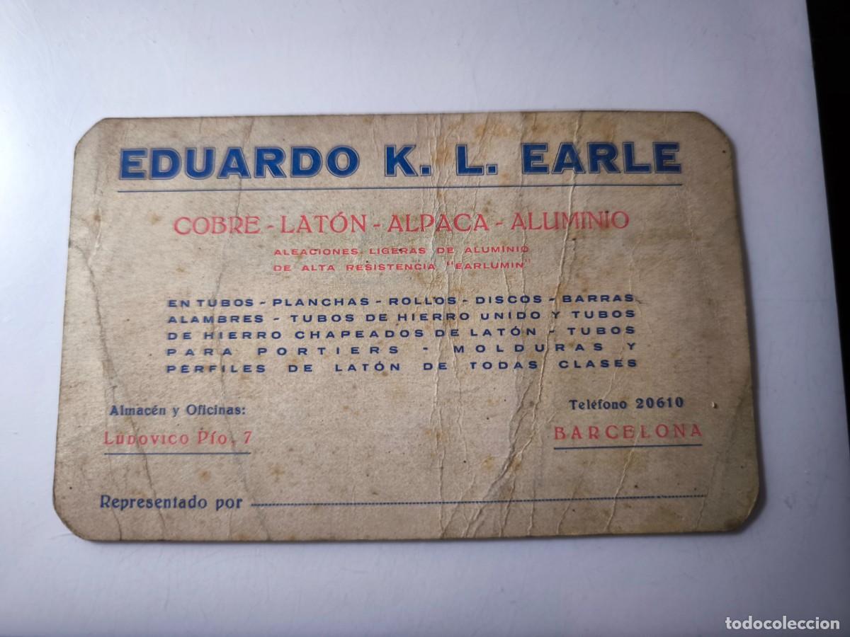 Documentos antiguos: Antigua tarjeta de Visita o Comercial. Cobre, lat&oacute;n. Eduardo k.L Earle. Barcelona.