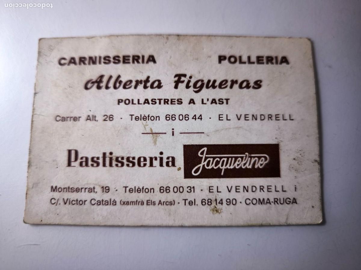 Documenti antichi: Antigua tarjeta de Visita o Comercial. Carnicer&iacute;a poller&iacute;a Alberta Figueras. El Vendrell Tarragona.