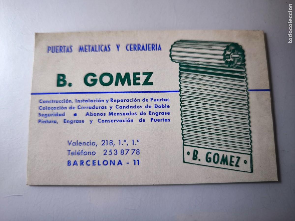 Documentos antiguos: Antigua tarjeta de Visita o Comercial. Puertas met&aacute;licas y cerrajer&iacute;a B. G&oacute;mez. Barcelona.
