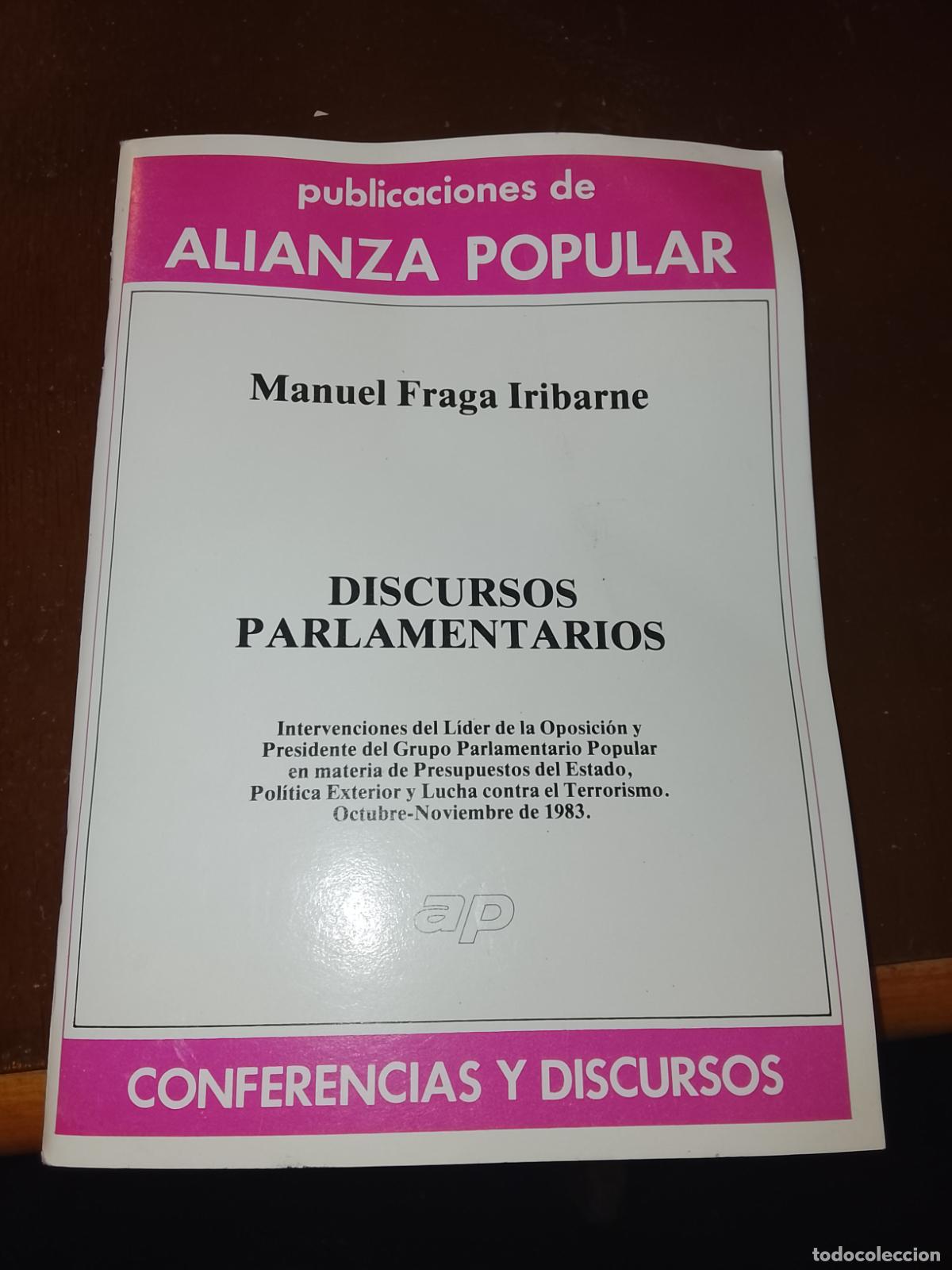 Documentos antiguos: MANUEL FRAGA - DISCURSOS PARLAMENTARIOS (OCT-NOV 1983) - ED. ALIANZA POPULAR
