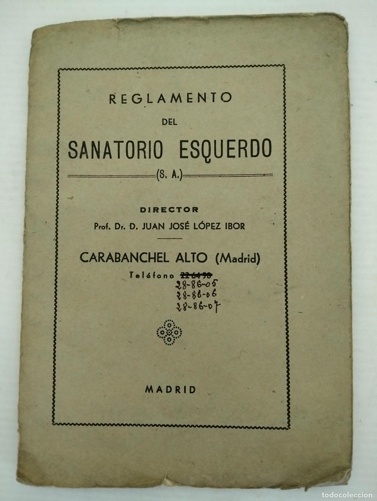 Documentos antiguos: REGLAMENTO DEL SANATORIO ESQUERDO, DIRECTOR JUAN JOSE LOPEZ IBOR, CARABANCHEL ALTO