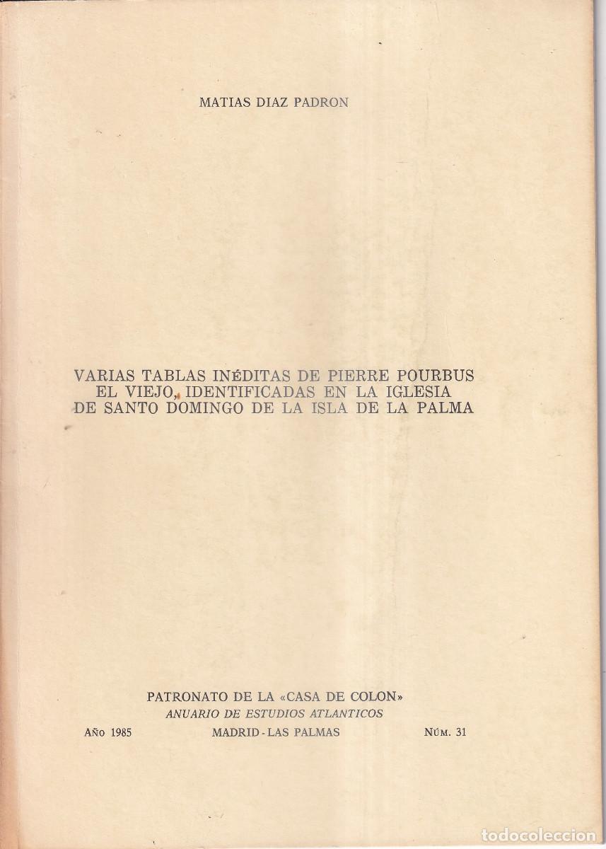 Documentos antiguos: ISLADE LA PALMA IGLESIA DE SANTO DOMINGO TABLAS INEDITAS DE PIERRE POURBUS EL VIEJO