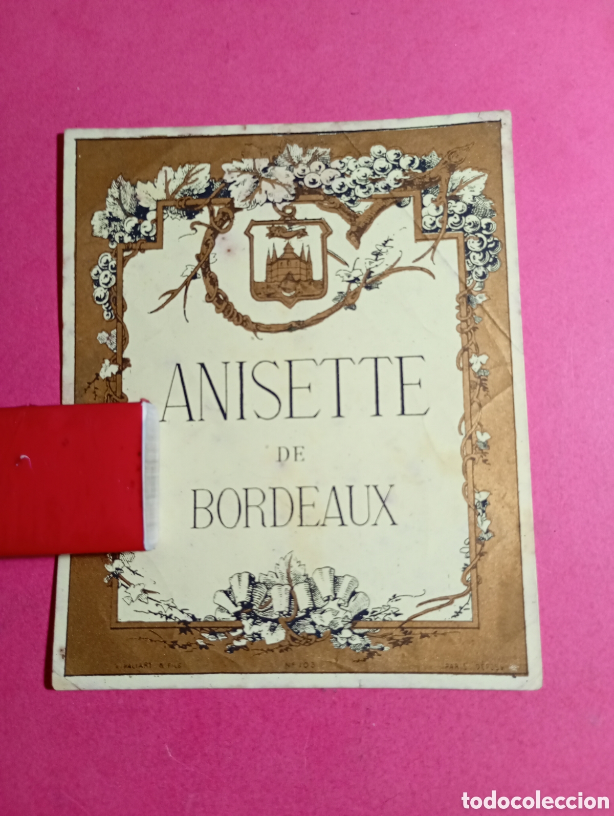 Documentos antiguos: BURDEOS BORDEAUX ANISETTE ANTIGUA ETIQUETA en franc&eacute;s