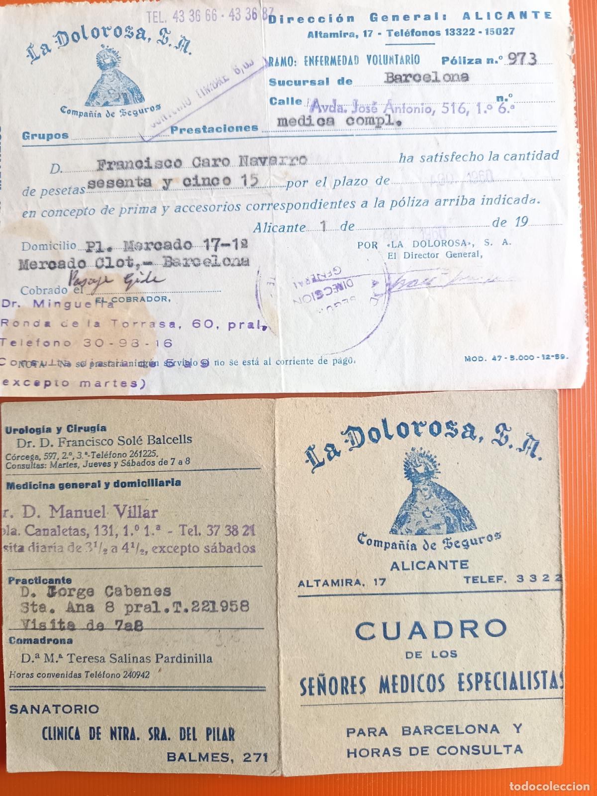 Documentos antiguos: LA DOLOROSA S.A. COMPA&Ntilde;IA DE SEGUROS ALICANTE, RECIBO DE PAGO Y CUADRO MEDICO PARA BARCELONA, 1960