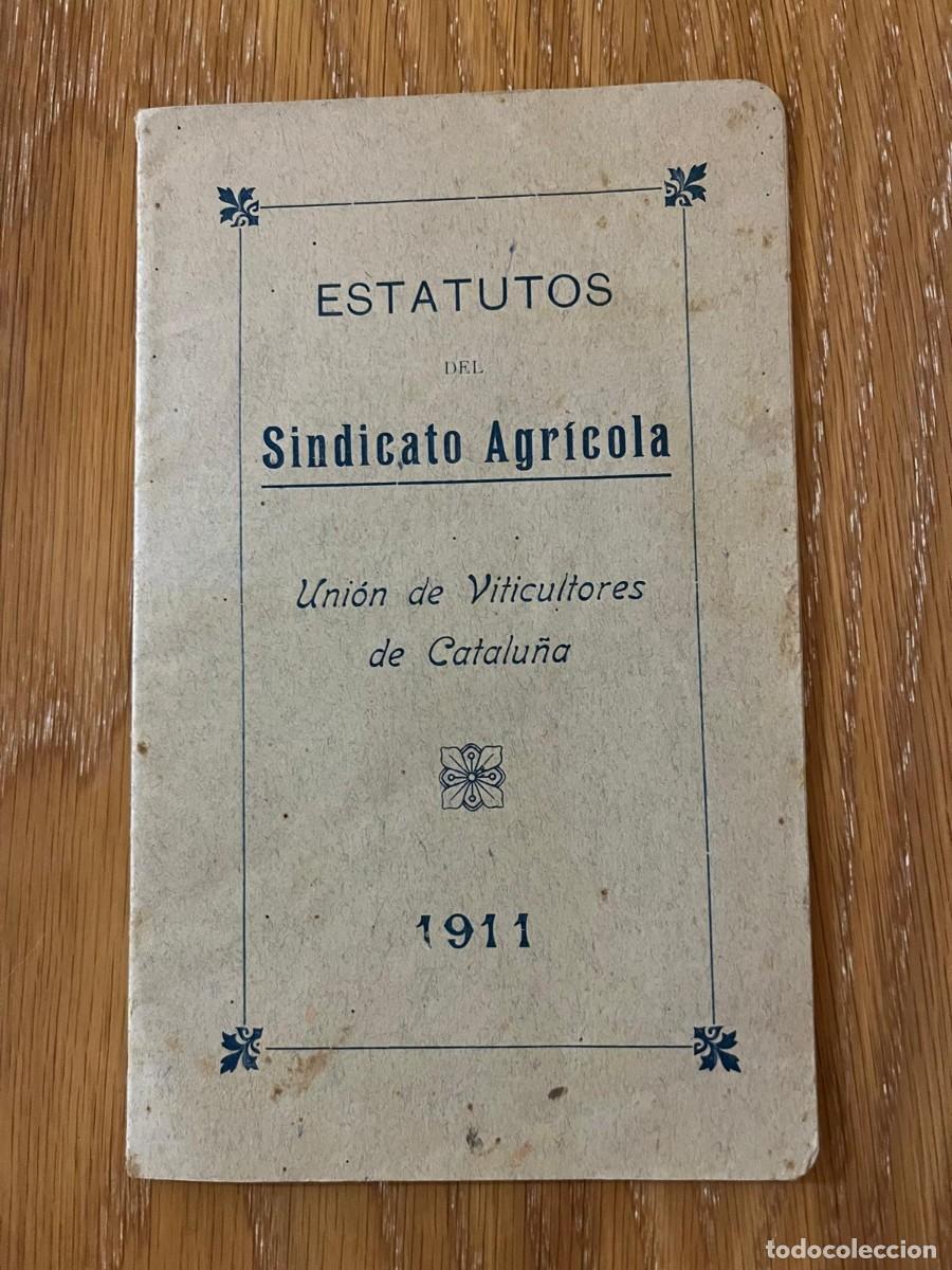 Documentos antiguos: Estatutos sindicato Agr&iacute;cola Viticultores de Catalu&ntilde;a 1911 Barcelona