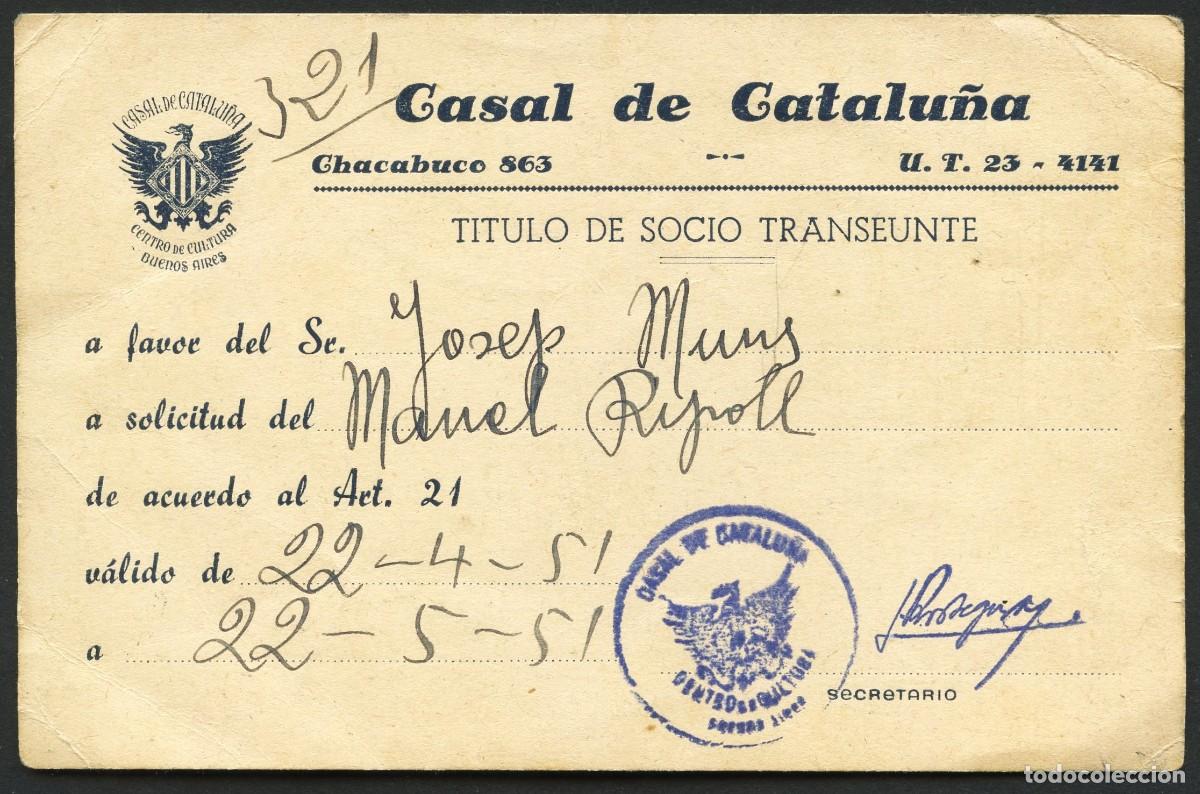Old Documents: DOCUMENTO, T&Iacute;TULO DE SOCIO TRANSE&Uacute;NTE, CASAL DE CATALU&Ntilde;A, 1951, BUENOS AIRES, ARGENTINA