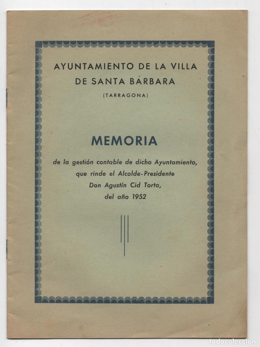 Documentos antiguos: SANTA BARBARA (MONTSIA) MEMORIA DEL AYUNTAMIENTO A&Ntilde;O 1952