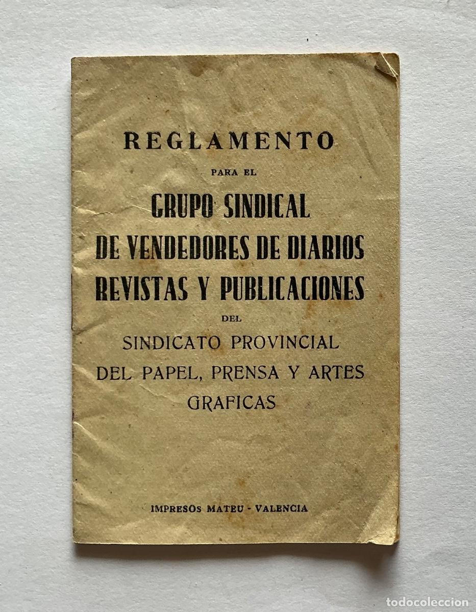 Old Documents: REGLAMENTO FALANGE GRUPO SINDICAL VENDEDORES DE DIARIOS REVISTAS Y PUBLICACIONES VALENCIA