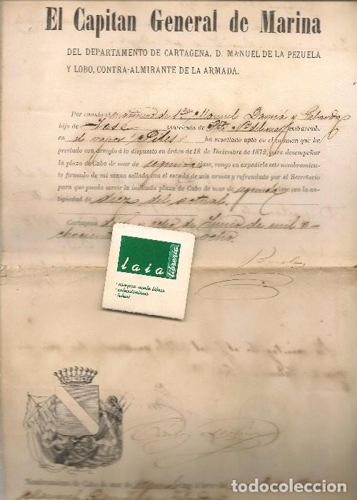 Documentos antiguos: documento el Capitan General Marina Cartagena d Manuel DE LA PEZUELA 1878 nombra CABO DE MAR a MANU
