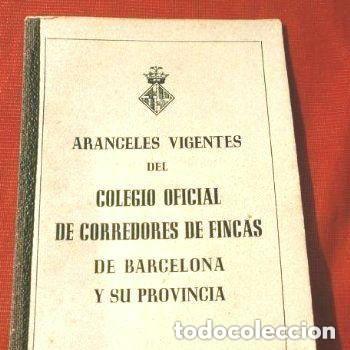 Documenti antichi: ARANCELES VIGENTES (1946) COL. OFICIAL DE CORREDORES DE FINCAS DE BARCELONA - COMISION COMPRAVENTA
