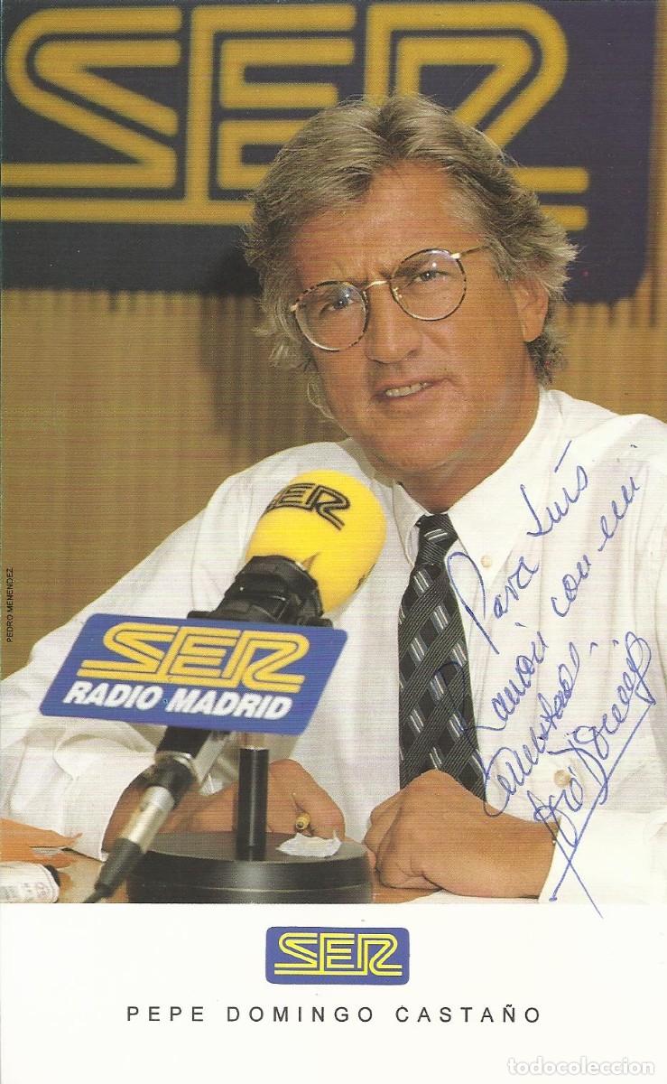 Documentos antiguos: Pepe Domingo Casta&ntilde;o. Periodista. Comunicador. SER. Fotograf&iacute;a firmada y dedicada. 19x12 cm. 1994.