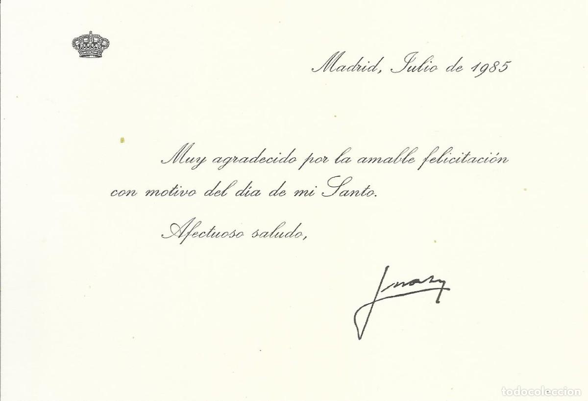 Documentos antiguos: Rey Juan Carlos I. Tarjeta firmada. Agradecimiento Felicitaci&oacute;n de su Santo. 1985. 11x16 cm.