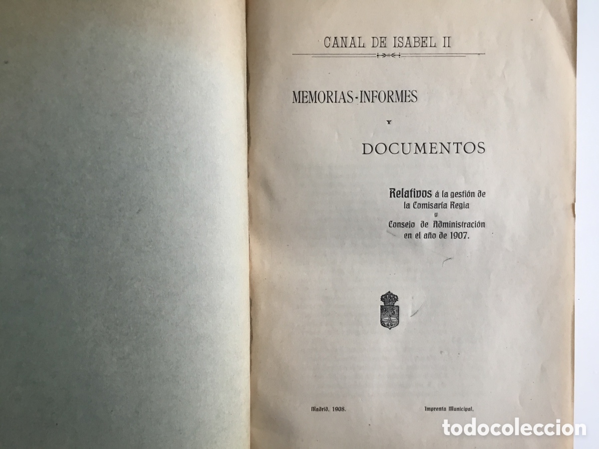 Documentos antiguos: Canal de Isabel II. Memorias, informes y documentos. Madrid 1908. Ver nota ampliada