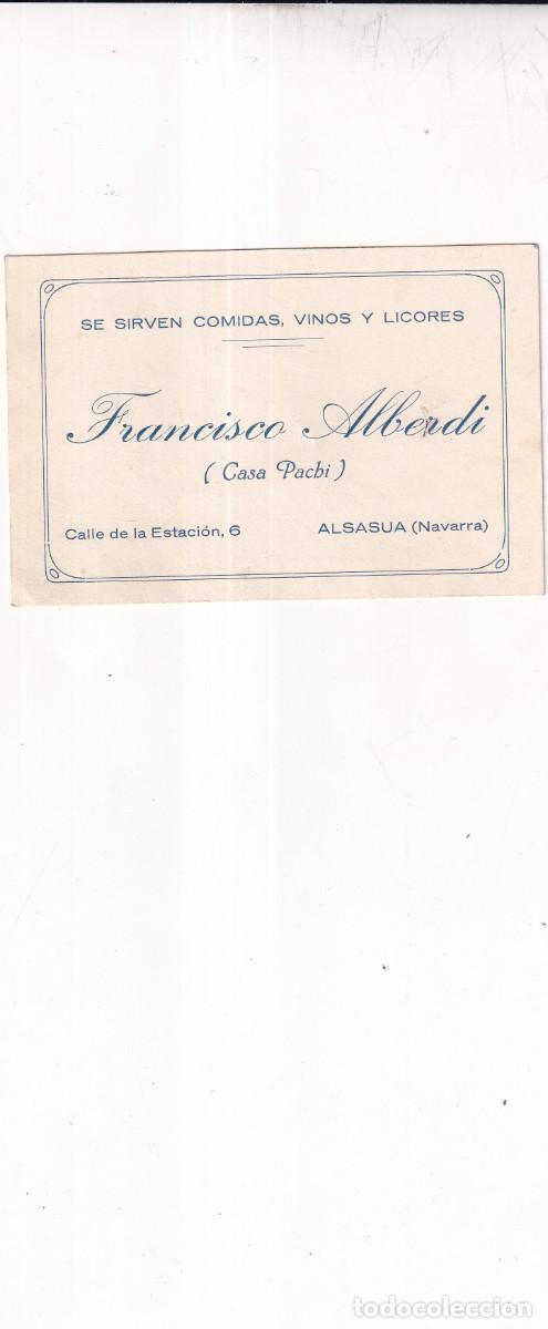Old Documents: Tarjeta comercial Francisco Alberdi. Casa Pachi. Alsasua Navara. Se sirven comidas, vinos y licores.