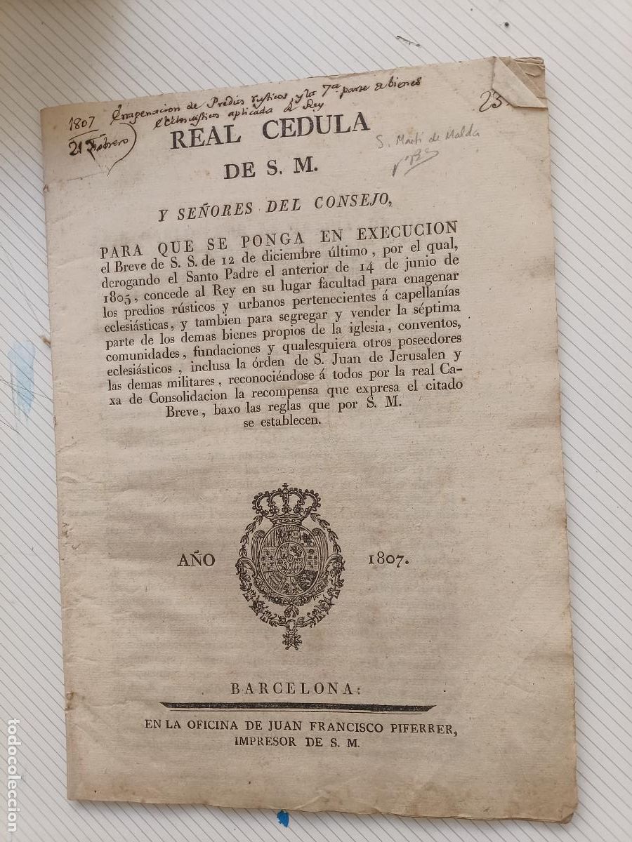 Documentos antiguos: Real Cedula de S.M. y se&ntilde;ores del consejo. Enajenaci&oacute;n de bienes de capellan&iacute;as. 1807 Barcelona