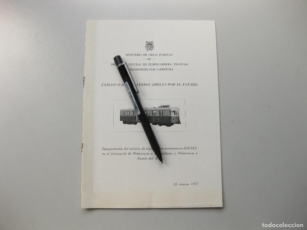 Documentos antiguos: INAUGURACI&Oacute;N DEL FERROCARRIL DE PE&Ntilde;ARROYA PUERTOLLANO FUENTE DEL ARCO CON AUTOMOTORES DIESEL. 1957