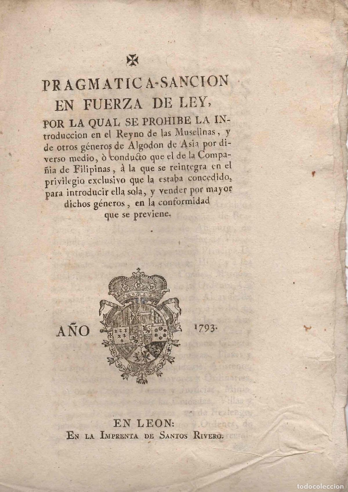 Documentos antiguos: PRAGMATICA SANCION PROHIBIENDO LA INTRODUCCION DE MUSELINAS, POR MEDIO QUE NO SEA DE FILIPINAS