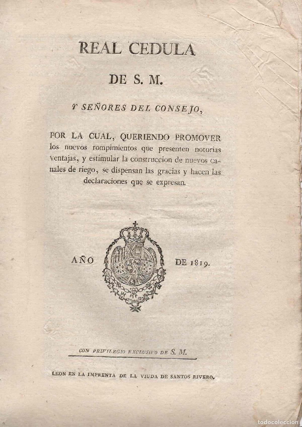 Documentos antiguos: REAL CEDULA PARA ESTIMULAR LA CONSTRUCCION DE NUEVOS CANALES DE RIEGO, PONFERRADA, 1819