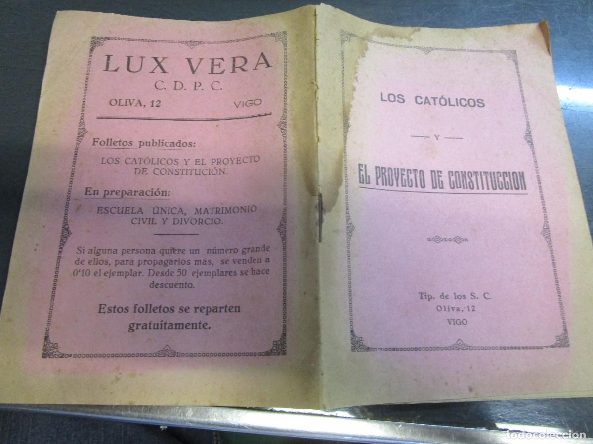 Documentos antiguos: VIGO SEGUNDA REPUBLICA - LOS CATOLICOS Y EL PROYECTO DE CONSTITUCION, TIP. SINDICATOS CATOLICOS 16P.