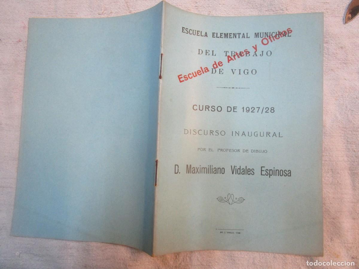 Documentos antiguos: VIGO 1928- ESCUELA MUNICIPAL DE ARTES Y OFICIOS VIGO -DISCURSO INAUGURAL CURSO 1927/28, MAXIMILIANO