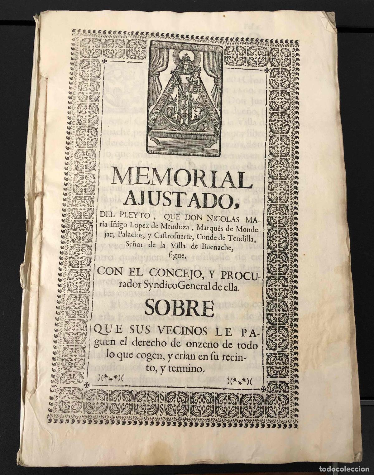 Documentos antiguos: MEMORIAL AJUSTADO DEL PLEYTO DE NICOLAS DE MENDOZA, SE&Ntilde;OR DE LA VILLA DE BUENACHE, CUENCA 1760