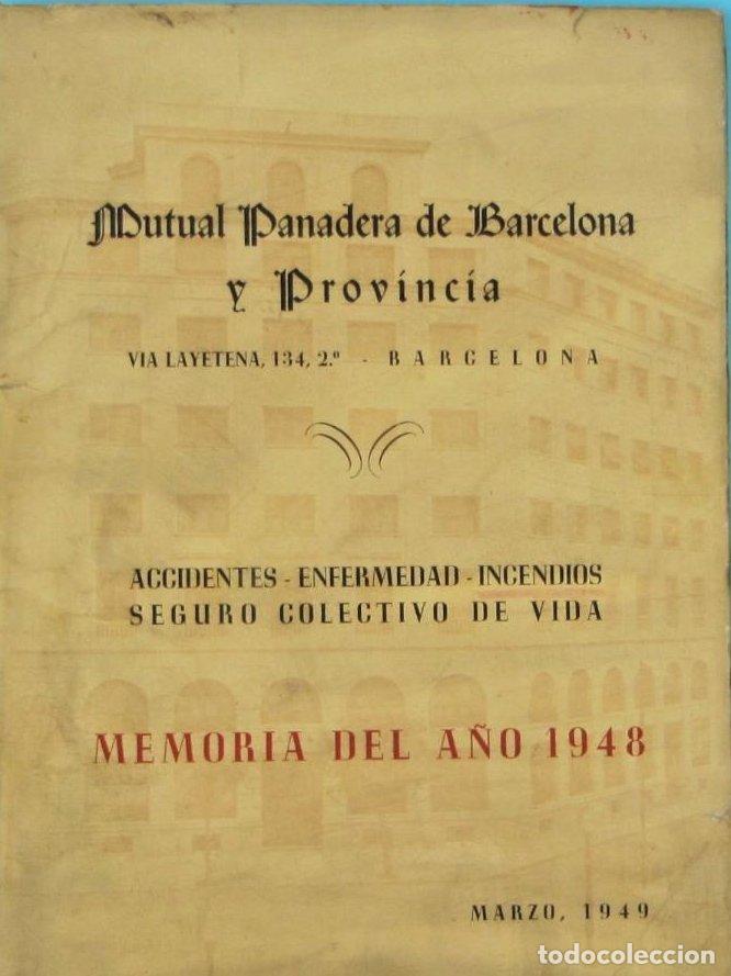 Documents Anciens: MUTUAL PANADERA DE BARCELONA Y PROVINCIA. ACCIDENTES, ENFERMEDADES, INCENDIOS. MEMORIA DEL A&Ntilde;O 1948.