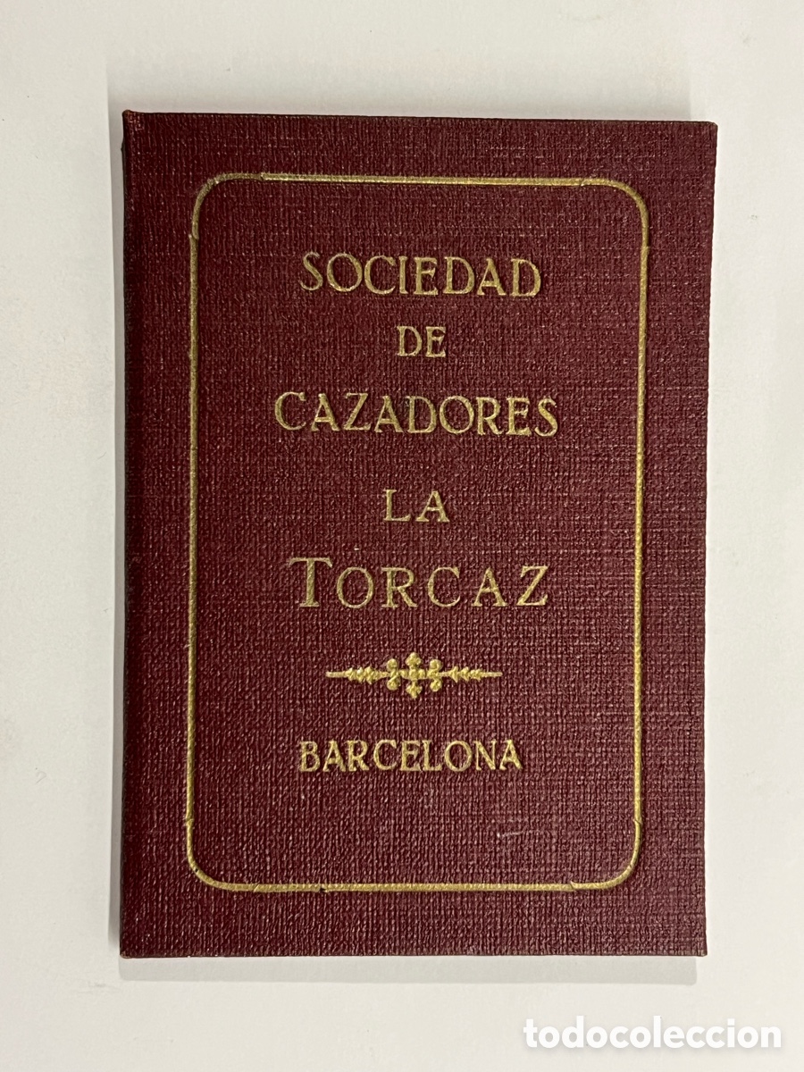 Documentos antiguos: BARCELONA. CARNET SOCIEDAD DE CAZADORES LA TORCAZ.. (a.1943) M&aacute;s cuotas abonadas