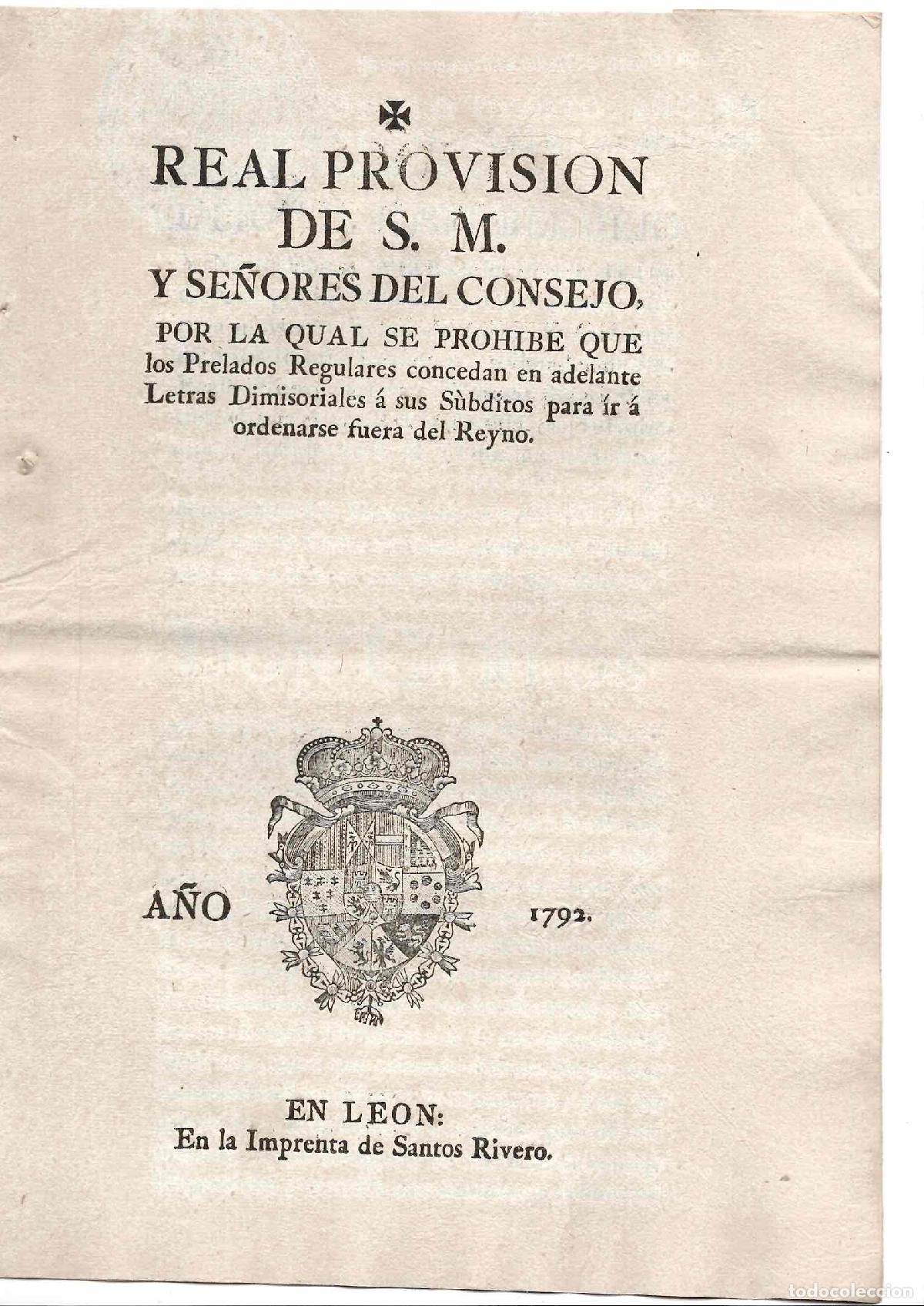 Documentos antiguos: REAL PROVISION PROHIBIENDO A LOS PRELADOS CONCEDER LETRAS DIMISORIALES A SUS SUBDITOS 1792