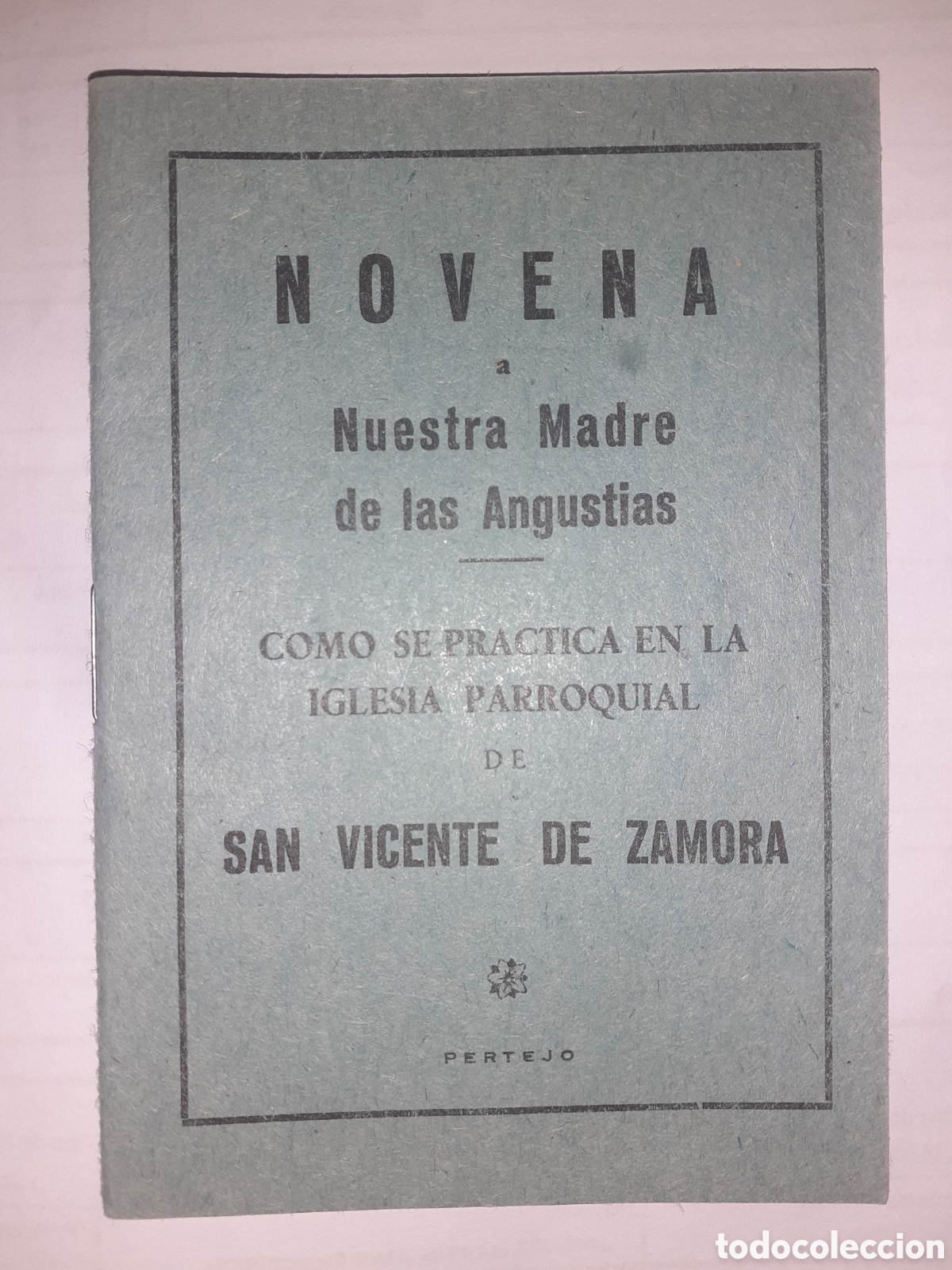 Documentos antiguos: NOVENA A NUESTRA MADRE DE LAS ANGUSTIAS. A&Ntilde;OS 50. 32 PAGS. SEMANA SANTA ZAMORA