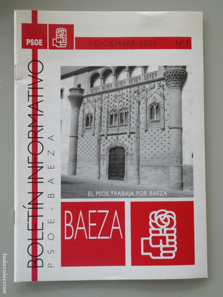 Documentos antiguos: REVISTA BOLET&Iacute;N INFORMATIVO POL&Iacute;TICO SINDICAL. PSOE PARTIDO BAEZA JAEN DICIEMBRE 2005. 90GR